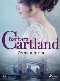 Zemsta lorda - Ponadczasowe historie milosne Barbary Cartland (eBook, ePUB)