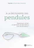 A la decouvertes des pendules (eBook, ePUB) A la decouvertes des pendules (eBook, ePUB)
