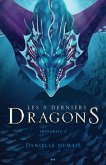 Les 5 derniers dragons - Integrale 3 (Tome 5 et 6) (eBook, ePUB)