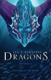 Les 5 derniers dragons - Integrale 3 (Tome 5 et 6) (eBook, ePUB) Les 5 derniers dragons - Integrale 3 (Tome 5 et 6) (eBook, ePUB)