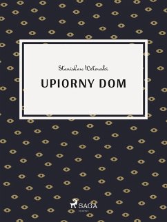 Upiorny dom (eBook, ePUB) - Wotowski, Stanislaw