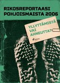 Yllyttämistä vai ahneutta? (eBook, ePUB)