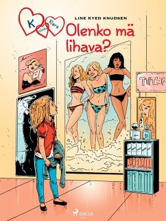 K niinku Klara 14 - Olenko mä lihava? (eBook, ePUB) - Knudsen, Line Kyed