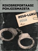 Rikosreportaasi Pohjoismaista 2012 (eBook, ePUB)