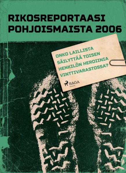 Onko laillista säilyttää toisen henkilön heroiinia vinttivarastossa? (eBook, ePUB) Onko laillista säilyttää toisen henkilön heroiinia vinttivarastossa? (eBook, ePUB)