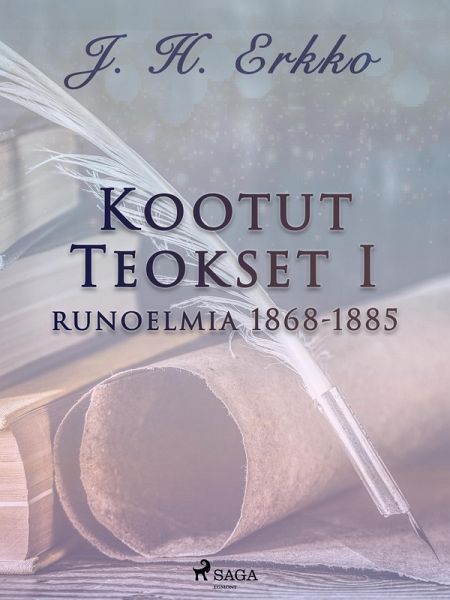 Kootut Teokset I: runoelmia 1868-1885 (eBook, ePUB) Kootut Teokset I: runoelmia 1868-1885 (eBook, ePUB)