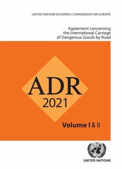 Agreement Concerning the International Carriage of Dangerous Goods by Road (Adr) - United Nations: Economic Commission for Europe: Inland Transport Com