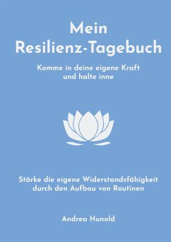 Mein Resilienz-Tagebuch - Hunold, Andrea