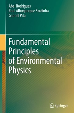 Fundamental Principles of Environmental Physics - Rodrigues, Abel;Sardinha, Raul Albuquerque;Pita, Gabriel