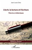 L'ecrit, la lecture et l'ecriture (eBook, ePUB) L'ecrit, la lecture et l'ecriture (eBook, ePUB)