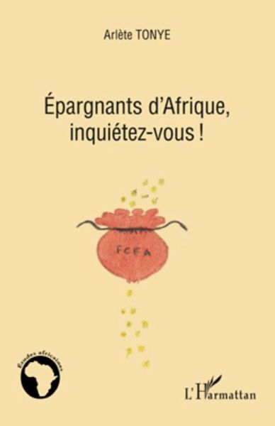 Epargnants d'Afrique, inquietez-vous! (eBook, ePUB)