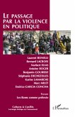 Le passage par la violence en politique (eBook, ePUB) Le passage par la violence en politique (eBook, ePUB)