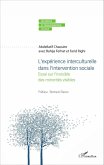 L'experience interculturelle dans l'intervention sociale (eBook, ePUB) L'experience interculturelle dans l'intervention sociale (eBook, ePUB)