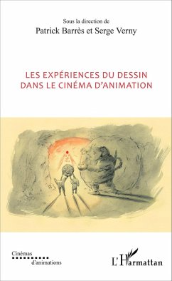 Les experiences du dessin dans le cinema d'animation (eBook, ePUB) - Patrick Barres, Barres
