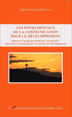 Les fondamentaux de la communication pour le developpement (eBook, ePUB) - Anicet Laurent Quenum, Quenum