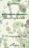 Vers l'entreprise polycellulaire (eBook, ePUB) Vers l'entreprise polycellulaire (eBook, ePUB)