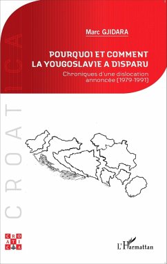 Pourquoi et comment la Yougoslavie a disparu ? (eBook, ePUB) - Marc Gjidara, Marc Gjidara