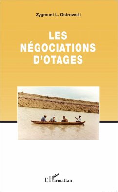 Les negociations d'otages (eBook, ePUB) - Zygmunt L. Ostrowski, Ostrowski