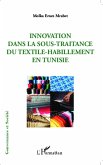 Innovation dans la sous-traitance du textile-habillement en Tunisie (eBook, ePUB)