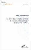 Le droit des investissements et l'analyse economique de l'espace OHADA (eBook, ePUB) Le droit des investissements et l'analyse economique de l'espace OHADA (eBook, ePUB)