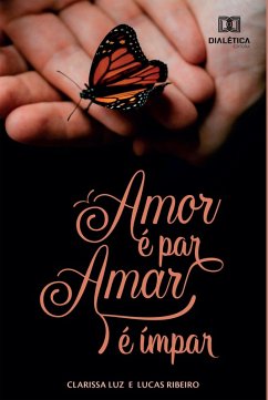 Amor é par, Amar é ímpar (eBook, ePUB) - Calicchio, Lucas Ribeiro Leão; Montanini, Lúcia Elena Mariano