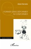 Former sans deformer ni conformer (eBook, ePUB)