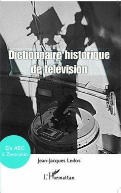 Dictionnaire historique de television (eBook, ePUB) Cover Dictionnaire historique de television (eBook, ePUB)