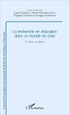 Recherche en education dans un monde en crise (eBook, ePUB) Recherche en education dans un monde en crise (eBook, ePUB)