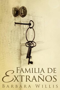 Familia de Extraños (eBook, ePUB) - Willis, Barbara