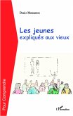 Les jeunes expliques aux vieux (eBook, ePUB)