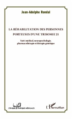 La rehabilitation des personnes porteuses d'une trisomie 21 (eBook, ePUB) - Jean-Adolphe Rondal, Rondal
