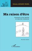 Ma raison d'etre (eBook, ePUB) Ma raison d'etre (eBook, ePUB)