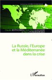 La Russie, l'Europe et la Mediterranee dans la crise (eBook, ePUB)