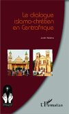 Le dialogue islamo-chretien en Centrafrique (eBook, ePUB)