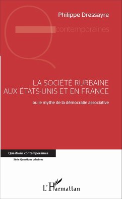 La societe rurbaine aux Etats-Unis et en France (eBook, ePUB) - Philippe Dressayre, Dressayre