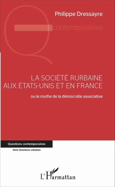 La societe rurbaine aux Etats-Unis et en France (eBook, ePUB) La societe rurbaine aux Etats-Unis et en France (eBook, ePUB)