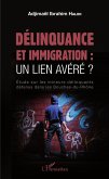 Delinquance et immigration : un lien avere ? (eBook, ePUB)