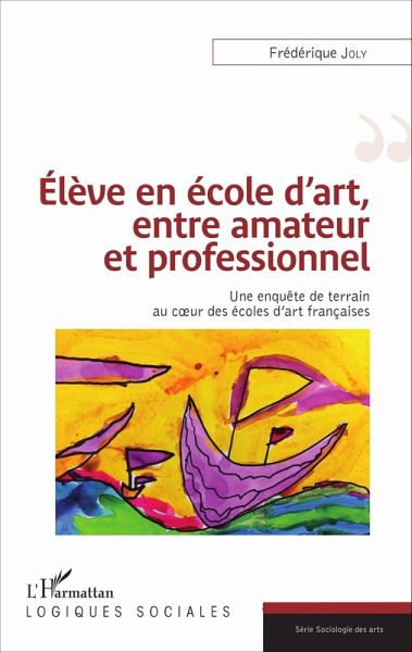 Eleve en ecole d'art, entre amateur et professionnel (eBook, ePUB) Eleve en ecole d'art, entre amateur et professionnel (eBook, ePUB)