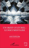 Un objet culturel : le documentaire (eBook, ePUB)
