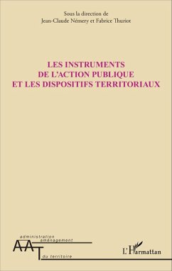 Les instruments de l'action publique et les dispositifs territoriaux (eBook, ePUB) - Jean-Claude Nemery, Nemery