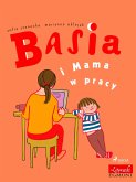 Basia i Mama w pracy (eBook, ePUB)