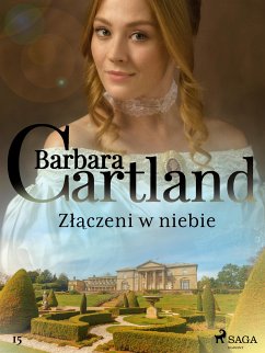 Złączeni w niebie - Ponadczasowe historie miłosne Barbary Cartland (eBook, ePUB) - Cartland, Barbara