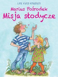 Marius Posrodek - Misja slodycze (eBook, ePUB) - Knudsen, Line Kyed