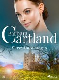 Skrzydlata magia - Ponadczasowe historie miłosne Barbary Cartland (eBook, ePUB)