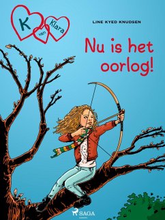 Cover K van Klara 6 - Nu is het oorlog! (eBook, ePUB)
