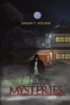 Haunting Mysteries - Goudie, Jason T. Haunting Mysteries - Goudie, Jason T.