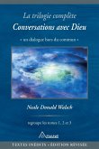 La trilogie complete Conversations avec Dieu (eBook, ePUB)