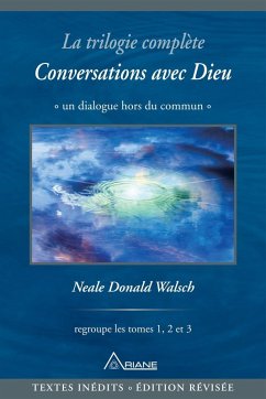 La trilogie complete Conversations avec Dieu (eBook, ePUB)