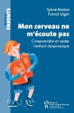 Mon cerveau ne m'ecoute pas (eBook, ePUB) Mon cerveau ne m'ecoute pas (eBook, ePUB)