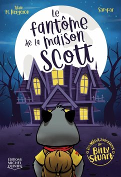 Le fantome de la maison Scott (eBook, ePUB) - Alain M. Bergeron, M. Bergeron